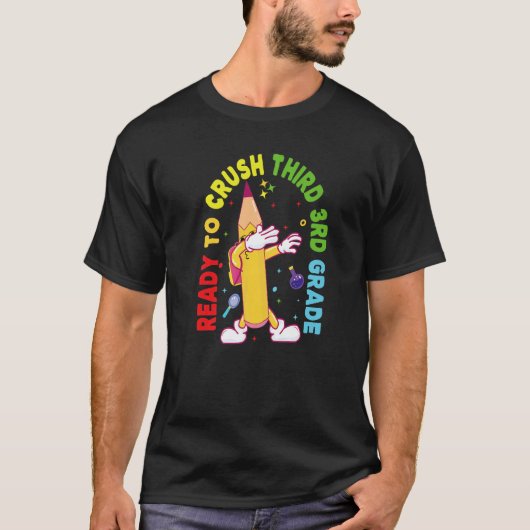 I'm Ready To Crush Third 3rd Grade Back To School T-shirt (Voorkant)