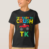 I'm Ready To Crush Tk Dinosaur Back To School Funn T-shirt (Voorkant)
