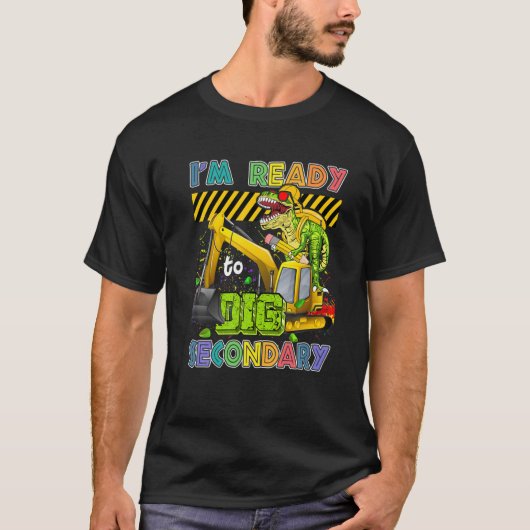 I'm Ready To Dig Secondary Back To School Dinosaur T-shirt (Voorkant)