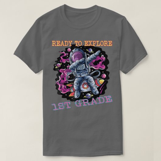 I'm Ready To Eplore First Grade Astronaut Back To T-shirt (Design voorkant)