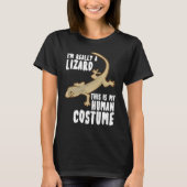 I'm Really A Lizard This Is My Human Costume T-shirt (Voorkant)