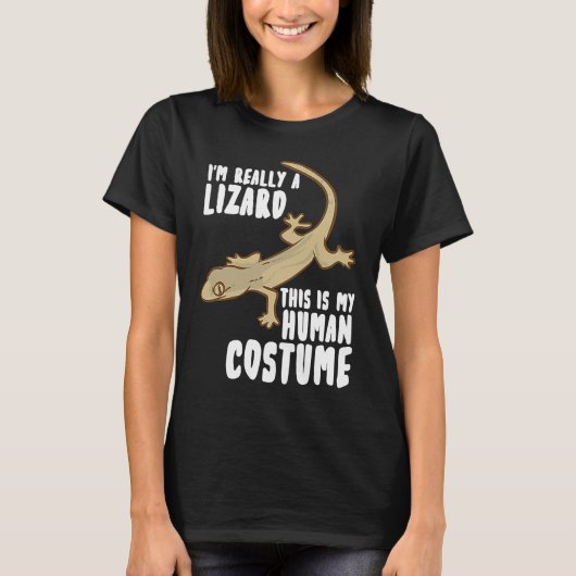 I'm Really A Lizard This Is My Human Costume T-shirt (Voorkant)
