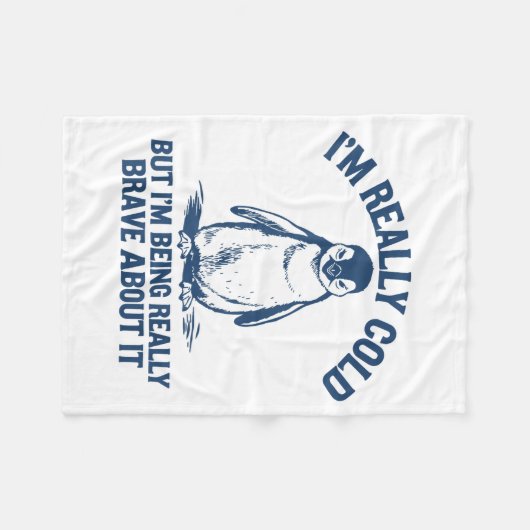 Im Really Cold But Im Being Really Penguin Brave A Fleece Deken (Voorkant (Horizontaal))