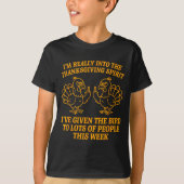 I'm Really Into The Thanksgiving Srit I've Given T T-shirt (Voorkant)