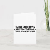 I'm Republican Because Everyone Can't Be On Welfar Kaart (Voorkant)