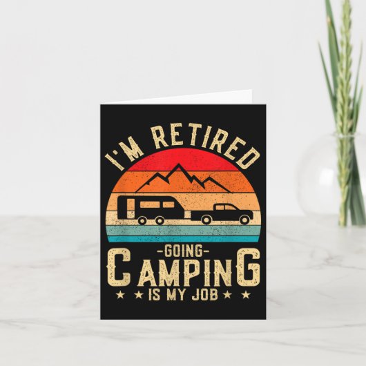 Im Retired Going Camping Is My Job  Kaart (Voorkant)