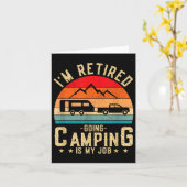 Im Retired Going Camping Is My Job  Kaart (Gele Bloem)