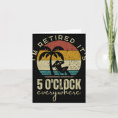 I'm Retired It's 5 O'clock Everywhere Funny Retire Kaart (Voorkant)