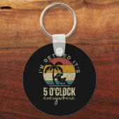 I'm Retired It's 5 O'clock Everywhere Funny Retire Sleutelhanger (Voorkant)