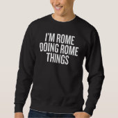 I'M ROME DOING ROME THINGS Slogan Trui (Voorkant)
