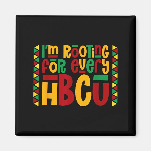 Im Rooting For Every Hbcu Historical Black College Magneet (Voorkant)