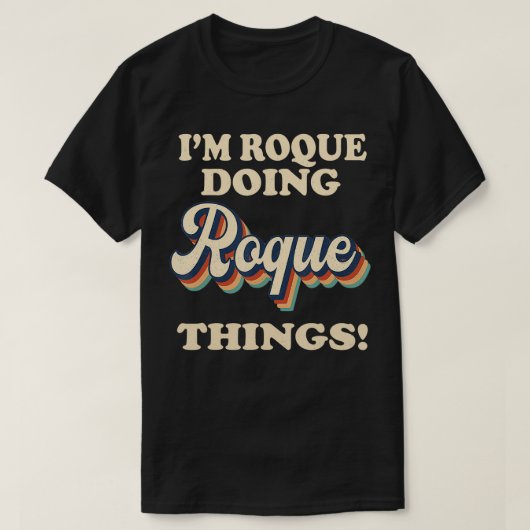 Im Roque Doing Roque Dingen Grappige Verjaardag Na T-shirt (Design voorkant)