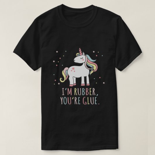 Im Rubber Youre Glue Sarcastic Unicorn T-shirt (Design voorkant)