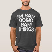 IM SAM DOEN SAM DINGEN Grappig kerstcadeau T-shirt (Voorkant)