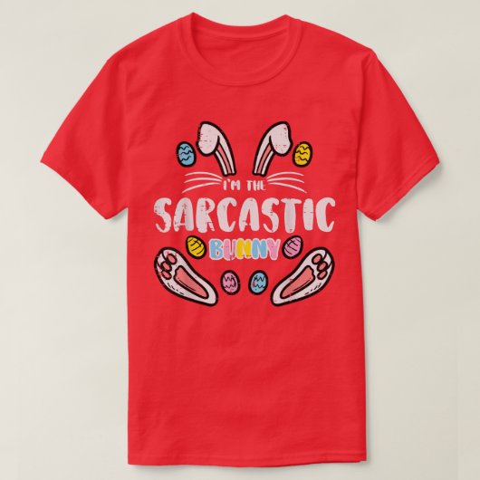 Im Sarcastic Bunny Funny Easter Matching Family Me T-shirt (Design voorkant)