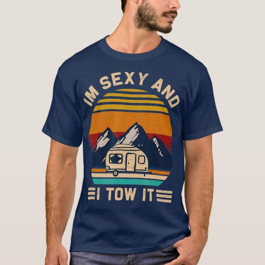 Im Sexy en ik gooien het RV Motorhome Camping Hiki T-shirt (Voorkant)