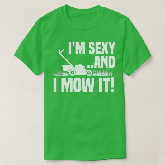 Im Sexy en ik zetten het op het poten van de grapp T-shirt (Design voorkant)