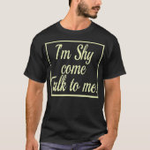 Im Shy praat tegen me Introvert Observer Thinkin T-shirt (Voorkant)