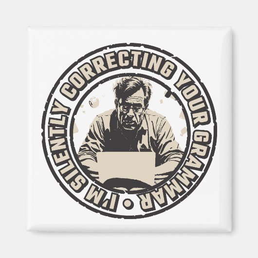 I'm Silently Correcting Your Grammar Magneet (Voorkant)