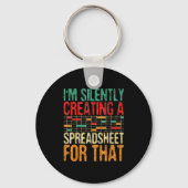 I'm Silently Creating A Spreadsheet - Actuary Stat Sleutelhanger (Voorkant)