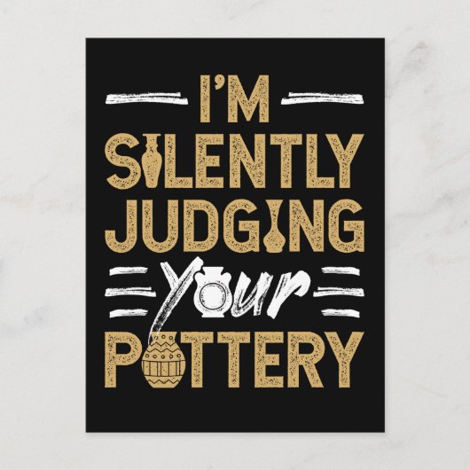 I'm Silently Judging Your Pottery Funny Ceramics Briefkaart (Voorkant)