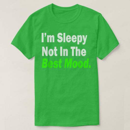 I'm Sleepy Not In The Best Mood T Shirt Beach Trav (Design voorkant)