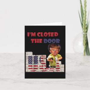 Im sloot de deur, grappige tekening van Trump gren Kaart