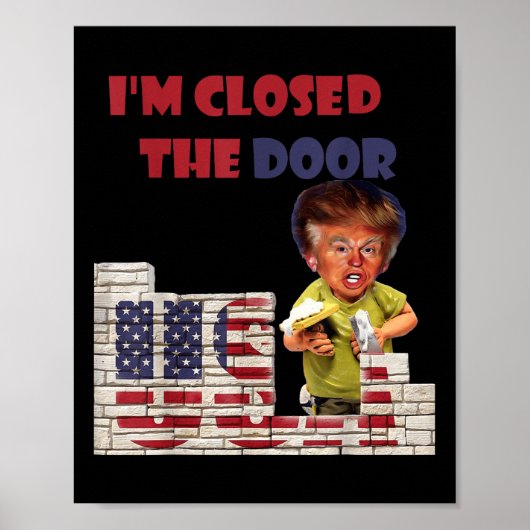 Im sloot de deur, grappige tekening van Trump gren Poster (Voorkant)