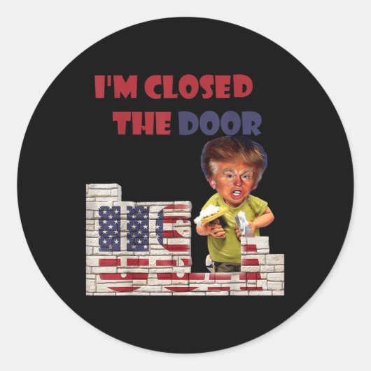 Im sloot de deur, grappige tekening van Trump gren Ronde Sticker (Voorkant)
