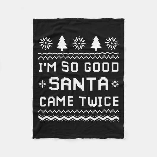 I'm So Good Santa Came Twice Funny Couples Ugly Ch Fleece Deken (Voorkant)