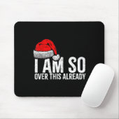 I'm So Over This Already, Funny Inappropriate Chri Muismat (Met muis)