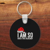 I'm So Over This Already, Funny Inappropriate Chri Sleutelhanger (Voorkant)