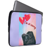 "I'm so sorry" Laptop Sleeve (Voorkant Rechts)
