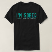 Im Sober What Your Superpower Sobriety Celebratio T-shirt (Design voorkant)