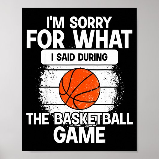 I'm Sorry For What I Said During The Basketball Ga Poster (Voorkant)
