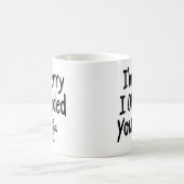 I'm Sorry I offended You Using Facts & Logic mug Koffiemok (Center)