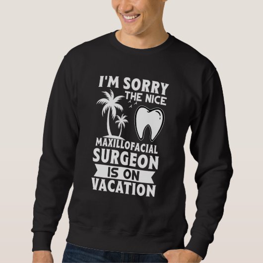 I'm Sorry The Nice Maxillofacial Surgeon Is On Vac Trui (Voorkant)