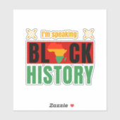 I'm Speaking Black History Month Teacher  Sticker (Vel)