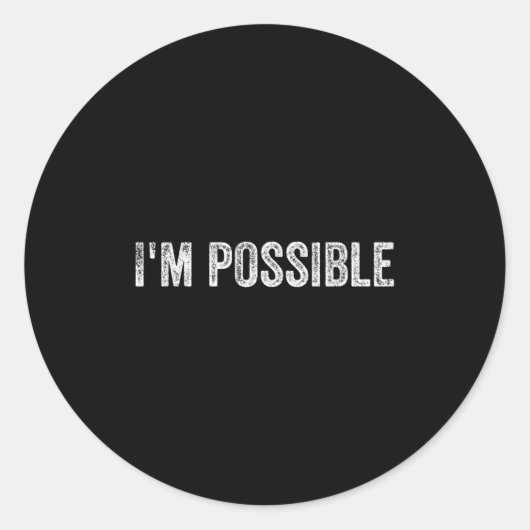 I'm Ssible Motivational Saying  Ronde Sticker (Voorkant)