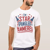 I'M Star Spangled Hammered Funny 4Th Of July T-shirt (Voorkant)