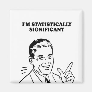 IM STATISTISCH SIGNIFICANT T-shirt Magneet