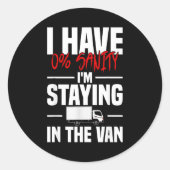 I'm Staying In Tha Van Funny Phasmophobia Women's  Ronde Sticker (Voorkant)