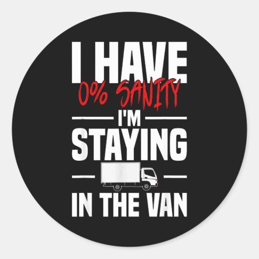 I'm Staying In Tha Van Funny Phasmophobia Women's  Ronde Sticker (Voorkant)
