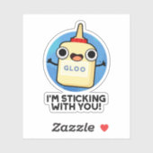 I'm Sticking With You Cute Glue Pun Sticker (Vel)