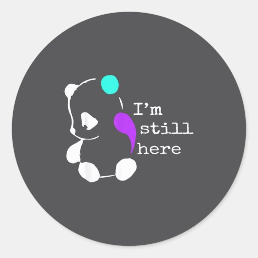 I'm Still Here - Semicolon Gift Suicide Prevention Ronde Sticker (Voorkant)