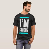 I'm strong t-shirt (Voorkant volledig)