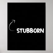 I'm Stubborn Funny Ity Character Reference  Poster (Voorkant)