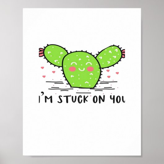 Im Stuck On You Cactus Cute Plant Style  Poster (Voorkant)