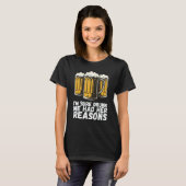 Im Sure Drunk Me Had Her Reasons T-shirt (Voorkant volledig)