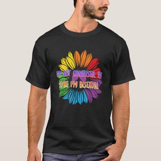 Im Sure Im Bisexual Bi Positive Quotes Bi Pride Po T-shirt (Voorkant)